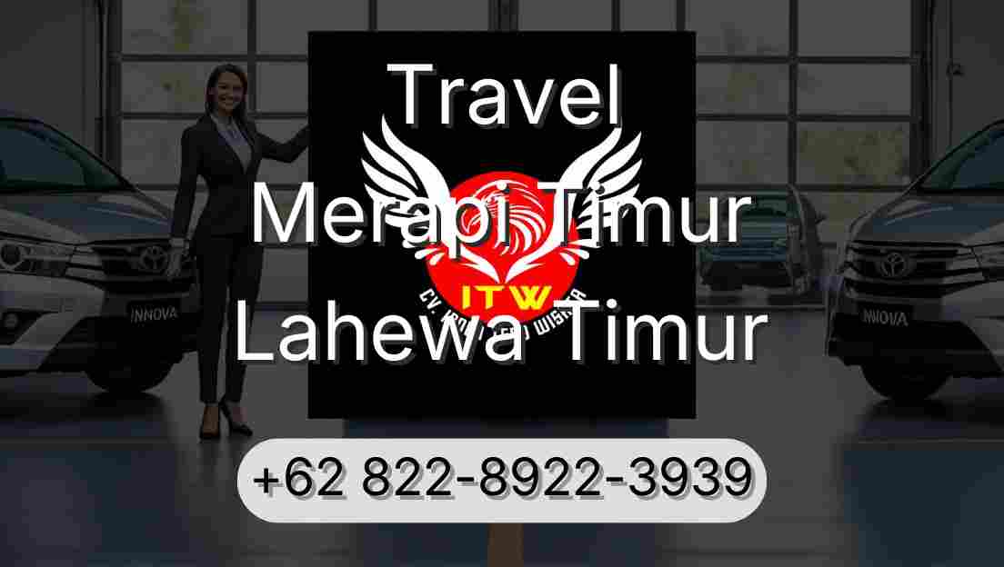 Travel Merapi Timur Lahewa Timur