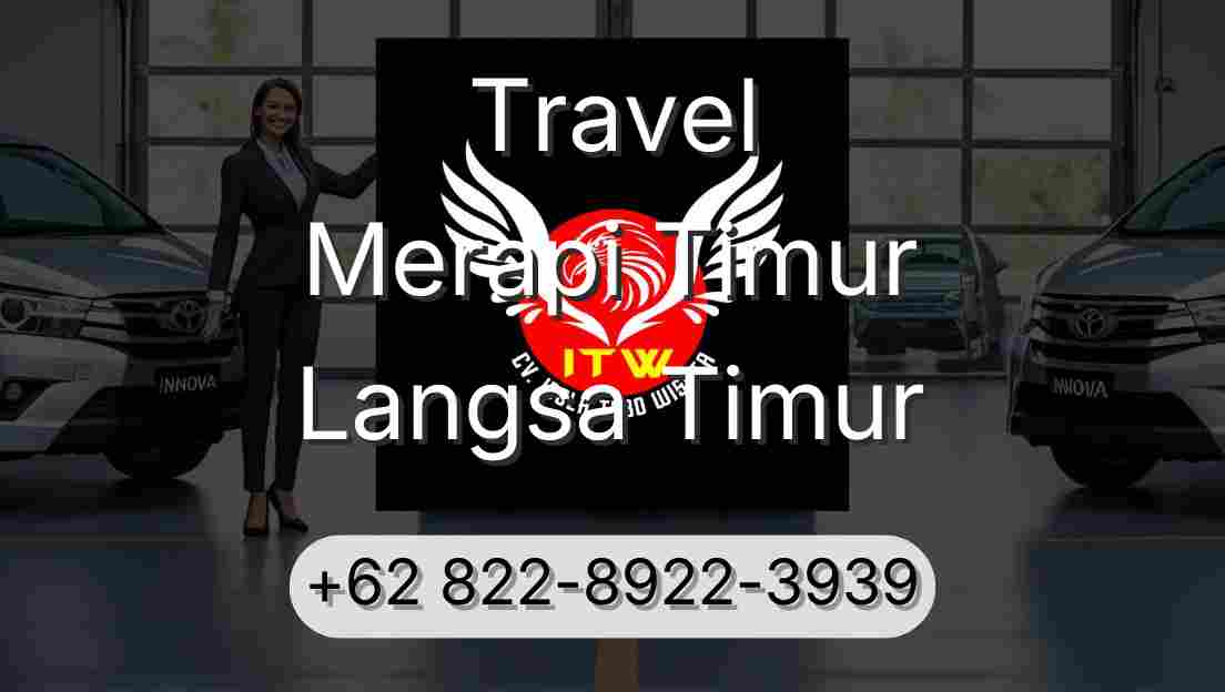 Travel Merapi Timur Langsa Timur