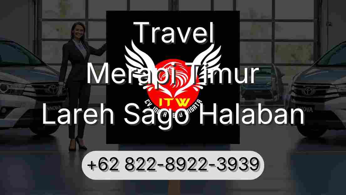 Travel Merapi Timur Lareh Sago Halaban