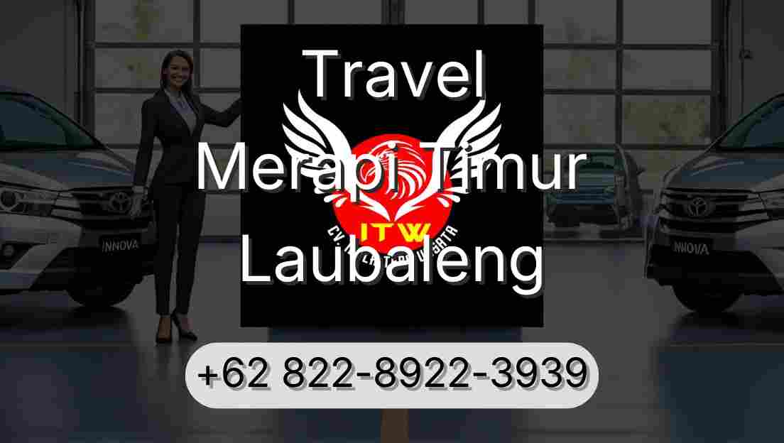 Travel Merapi Timur Laubaleng