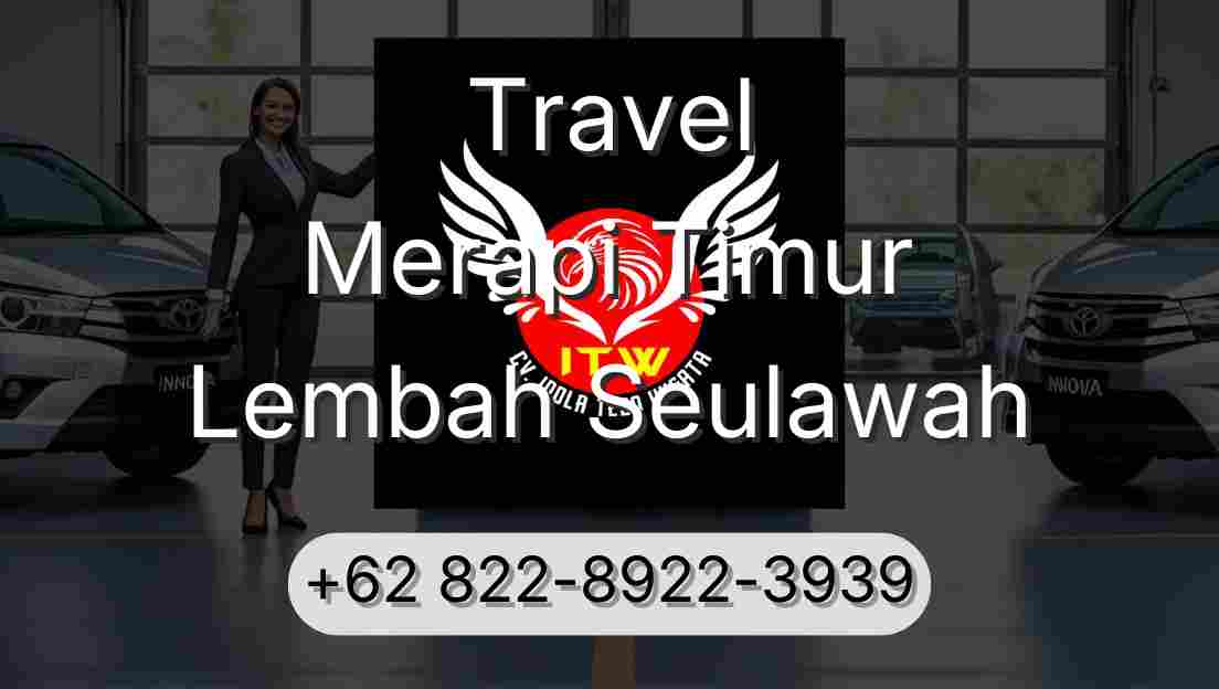 Travel Merapi Timur Lembah Seulawah