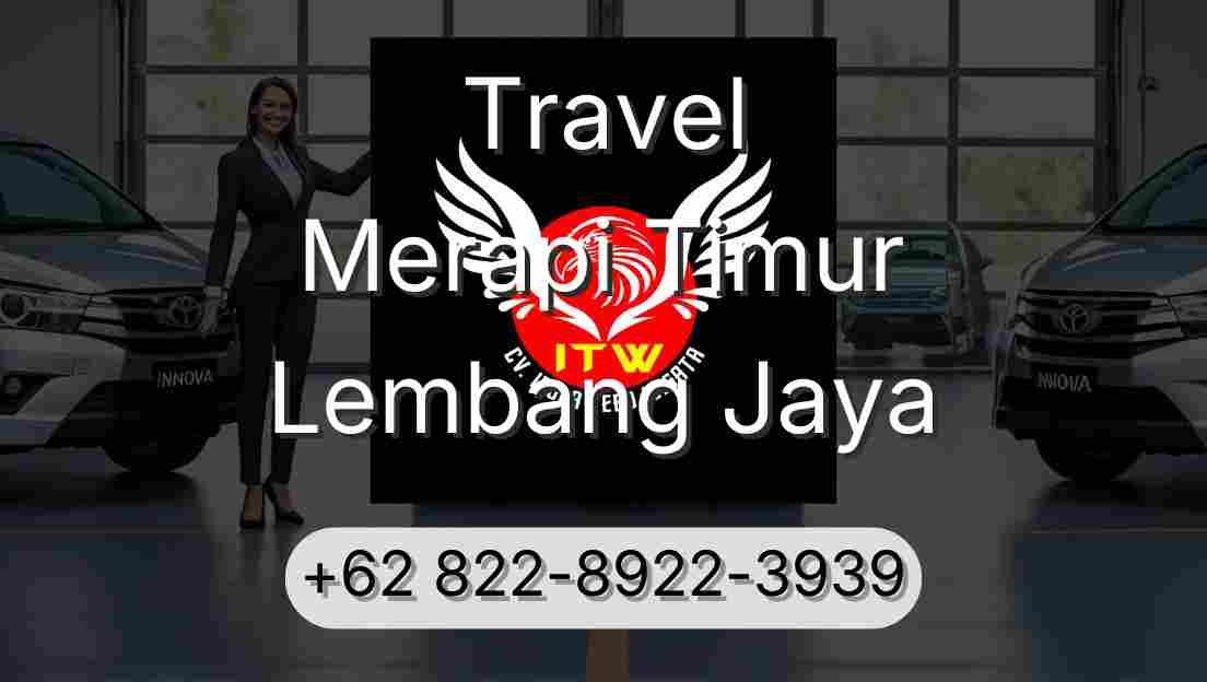 Travel Merapi Timur Lembang Jaya