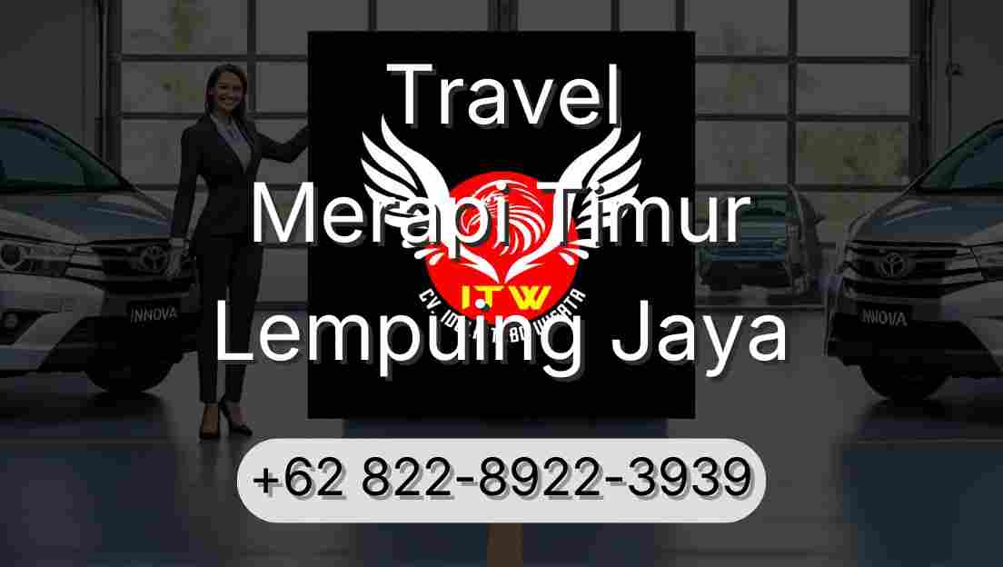 Travel Merapi Timur Lempuing Jaya