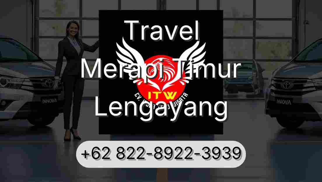 Travel Merapi Timur Lengayang
