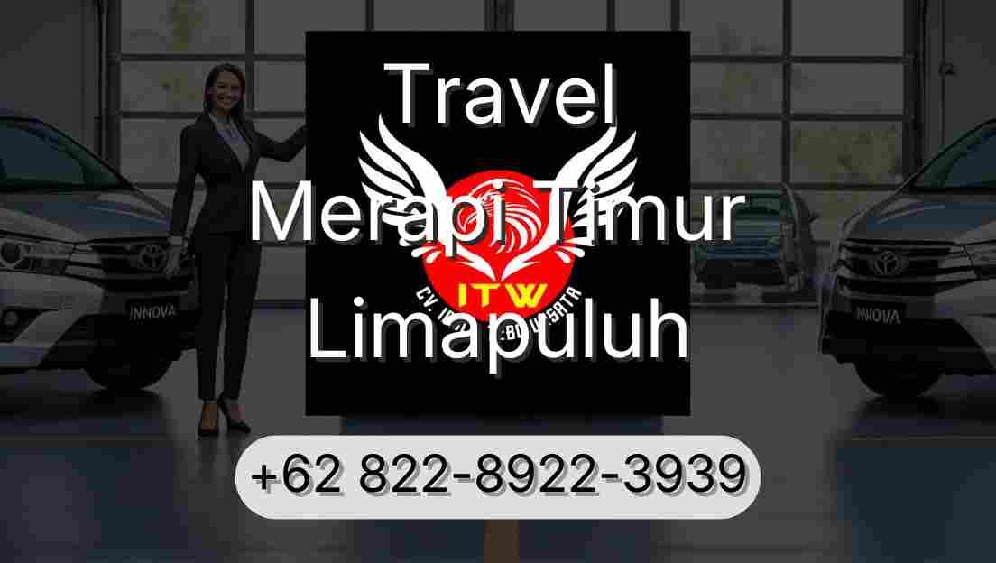 Travel Merapi Timur Limapuluh