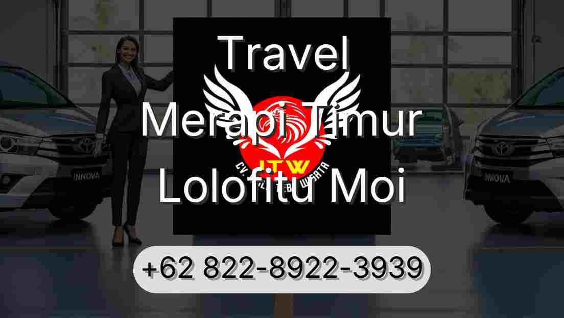Travel Merapi Timur Lolofitu Moi