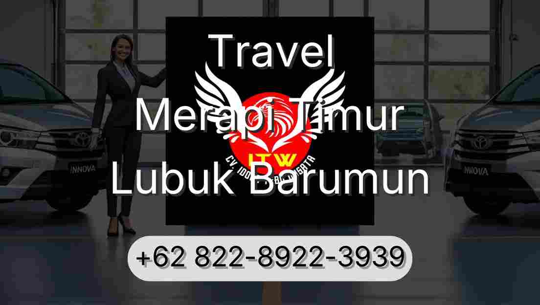 Travel Merapi Timur Lubuk Barumun