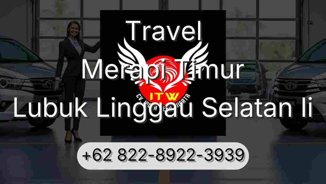 Travel Merapi Timur Lubuk Linggau Selatan Ii