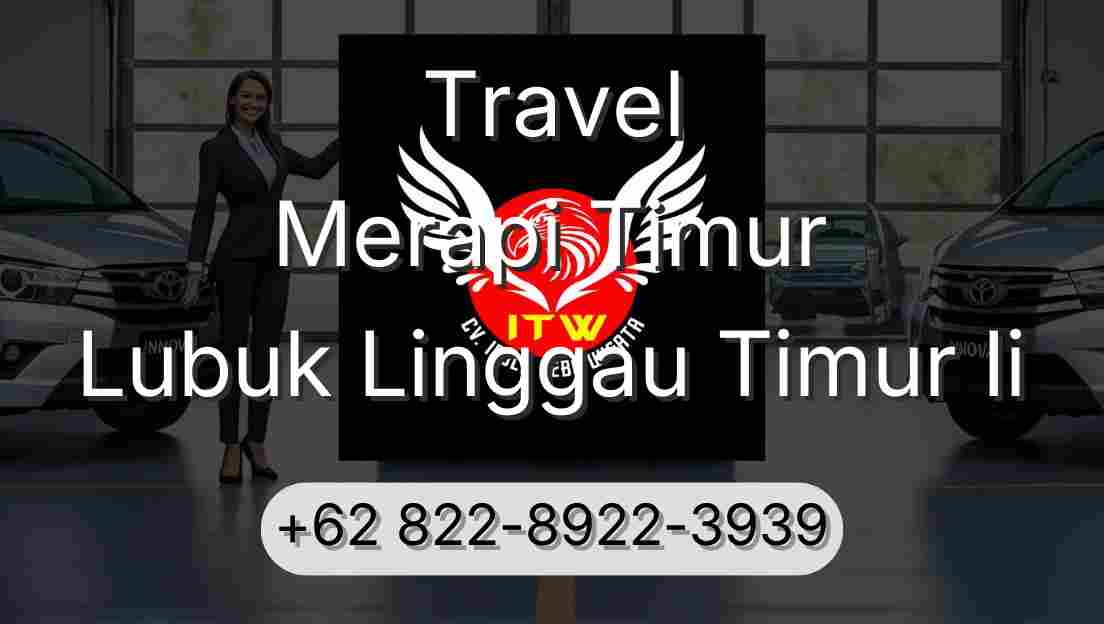 Travel Merapi Timur Lubuk Linggau Timur Ii