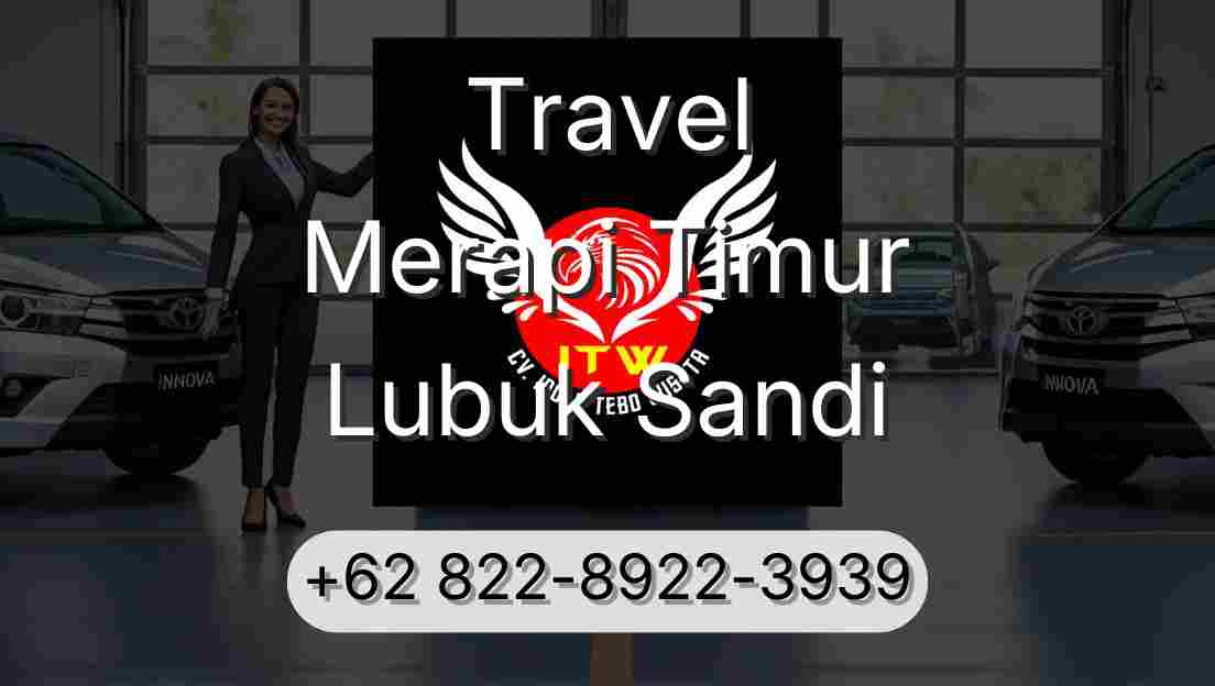 Travel Merapi Timur Lubuk Sandi