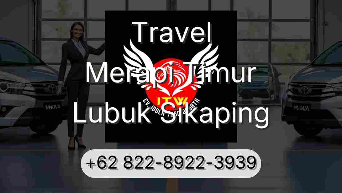 Travel Merapi Timur Lubuk Sikaping