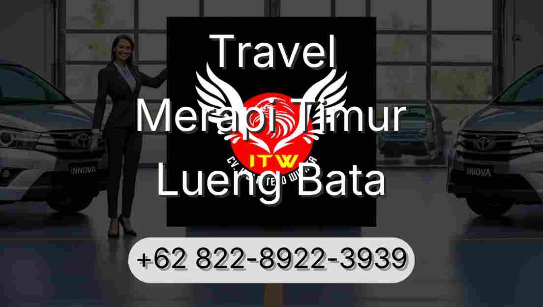 Travel Merapi Timur Lueng Bata