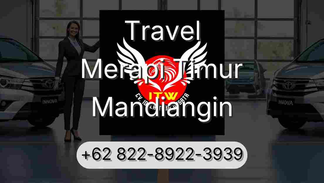 Travel Merapi Timur Mandiangin