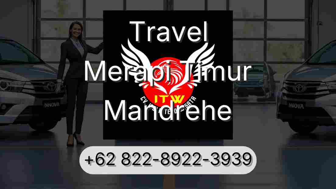 Travel Merapi Timur Mandrehe