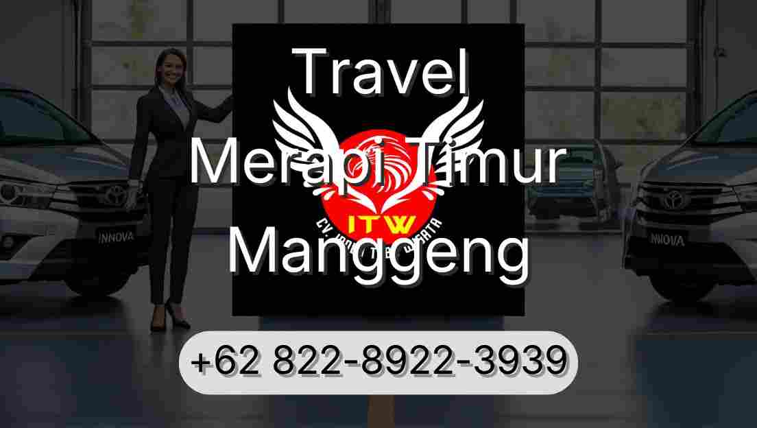 Travel Merapi Timur Manggeng