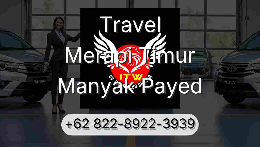Travel Merapi Timur Manyak Payed