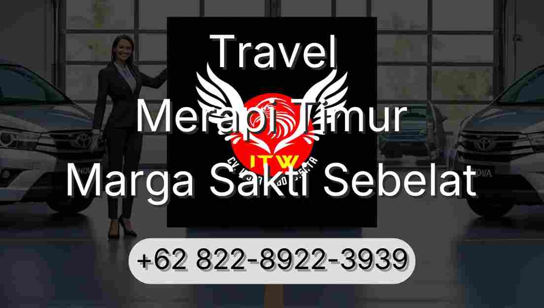 Travel Merapi Timur Marga Sakti Sebelat