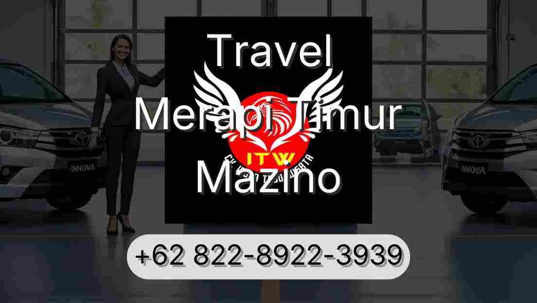 Travel Merapi Timur Mazino