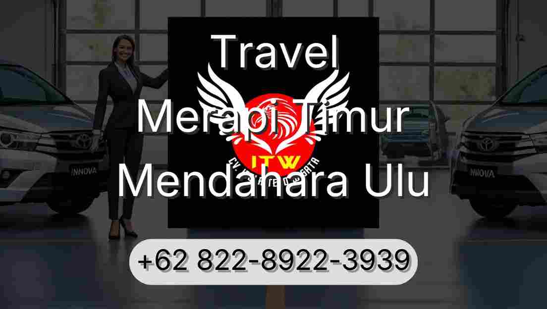 Travel Merapi Timur Mendahara Ulu
