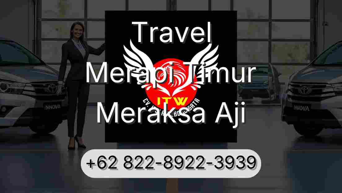 Travel Merapi Timur Meraksa Aji