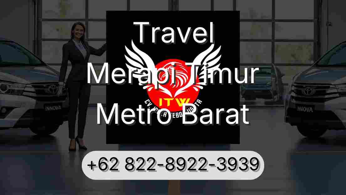 Travel Merapi Timur Metro Barat