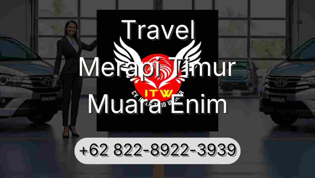 Travel Merapi Timur Muara Enim