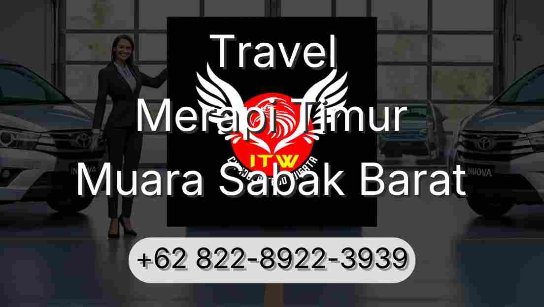 Travel Merapi Timur Muara Sabak Barat