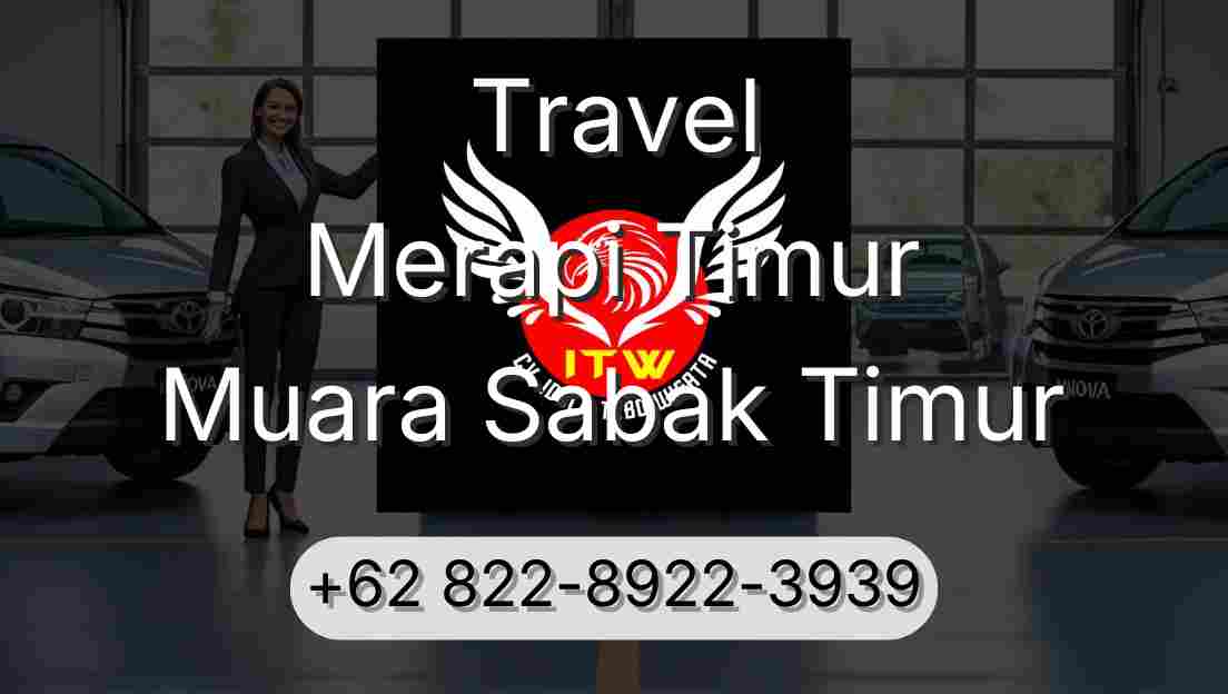 Travel Merapi Timur Muara Sabak Timur