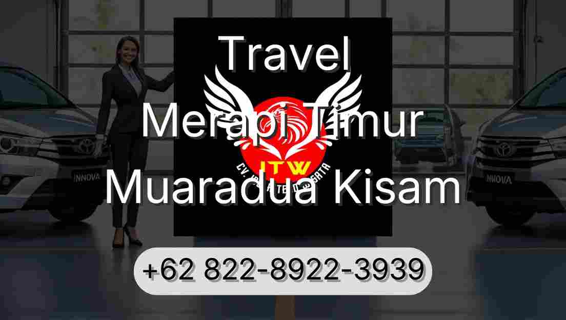 Travel Merapi Timur Muaradua Kisam