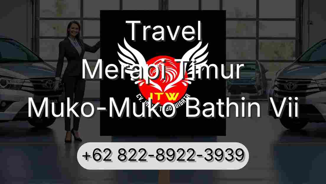Travel Merapi Timur Muko-Muko Bathin Vii
