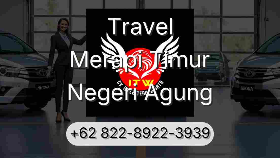 Travel Merapi Timur Negeri Agung