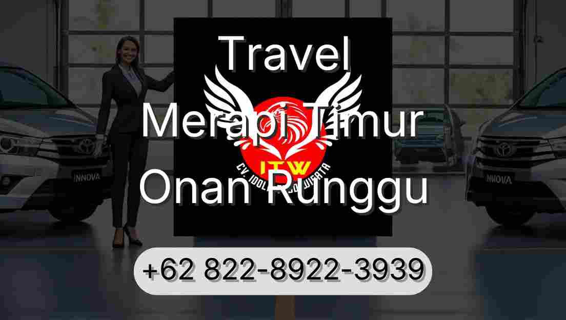 Travel Merapi Timur Onan Runggu