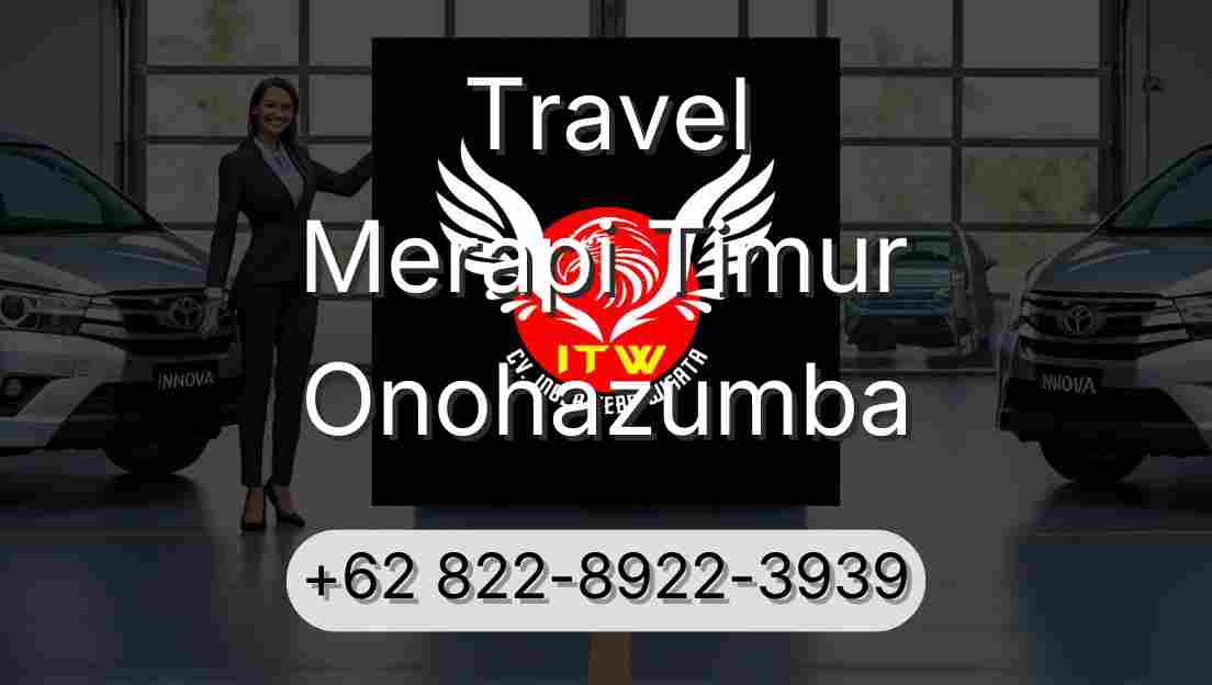Travel Merapi Timur Onohazumba
