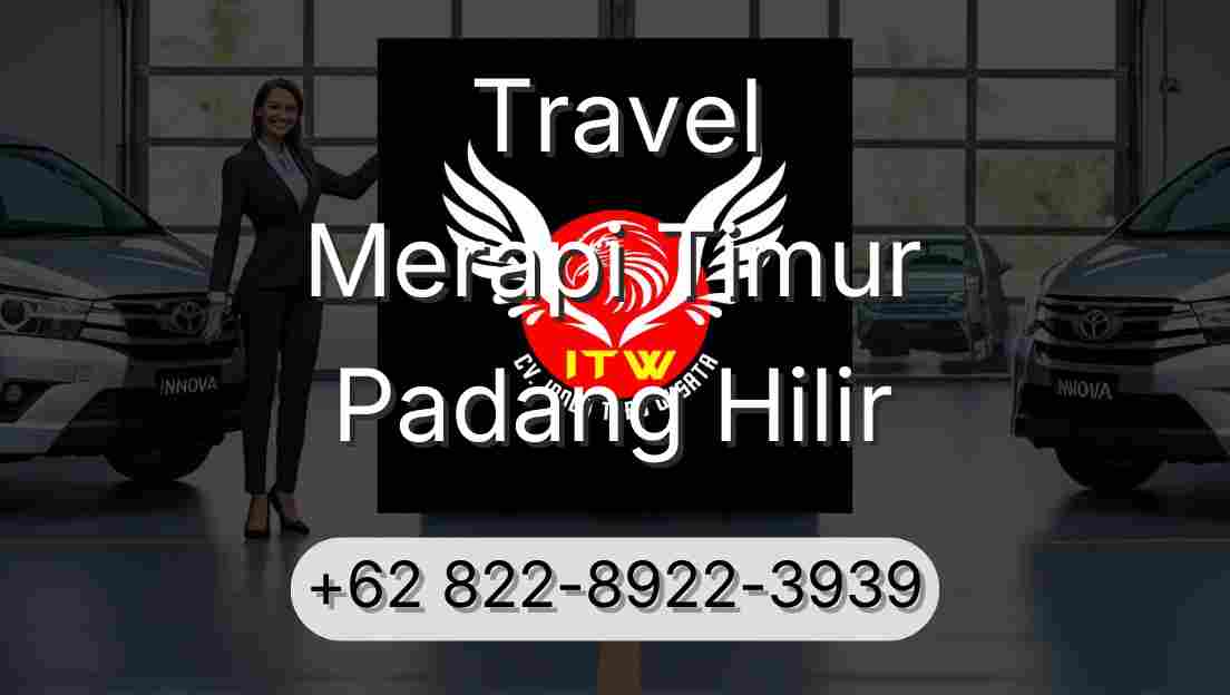 Travel Merapi Timur Padang Hilir