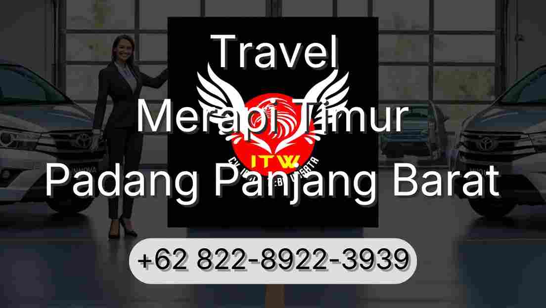 Travel Merapi Timur Padang Panjang Barat