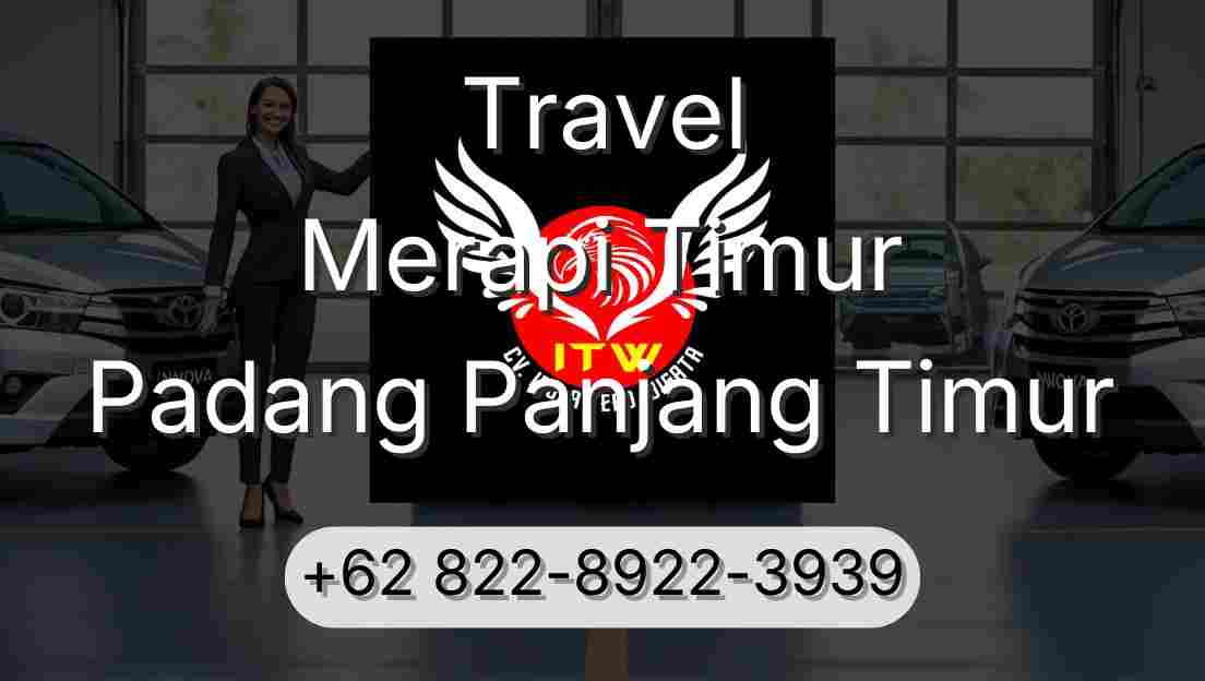 Travel Merapi Timur Padang Panjang Timur