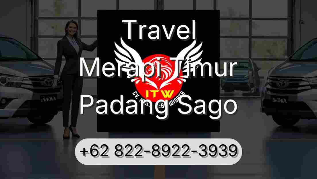 Travel Merapi Timur Padang Sago