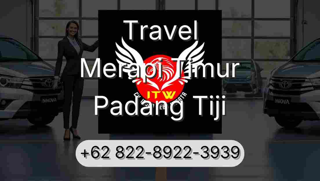 Travel Merapi Timur Padang Tiji