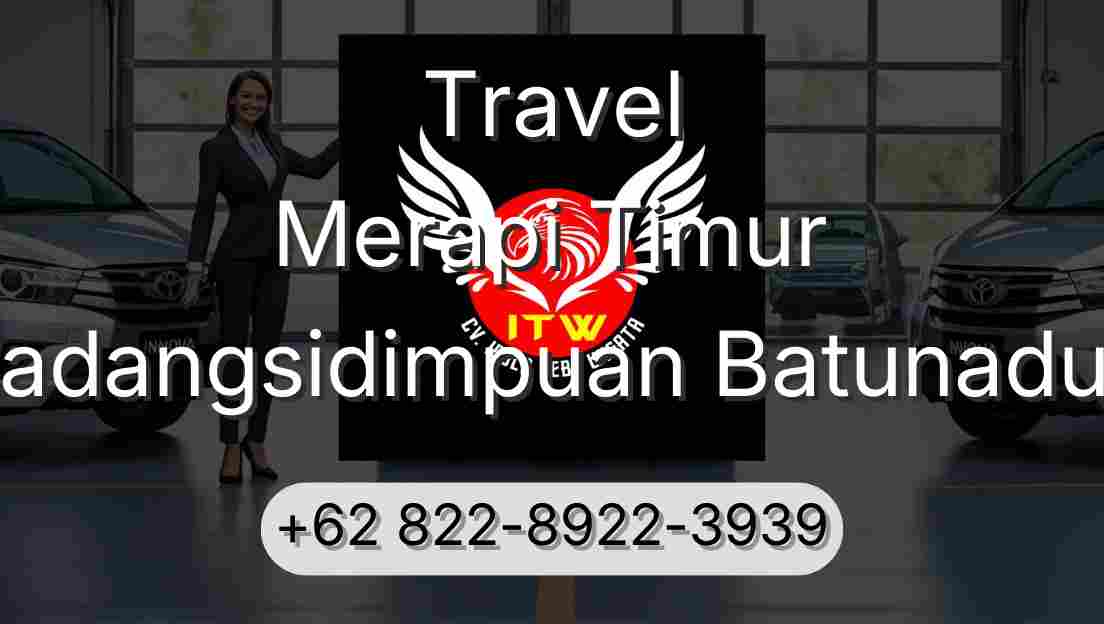 Travel Merapi Timur Padangsidimpuan Batunadua