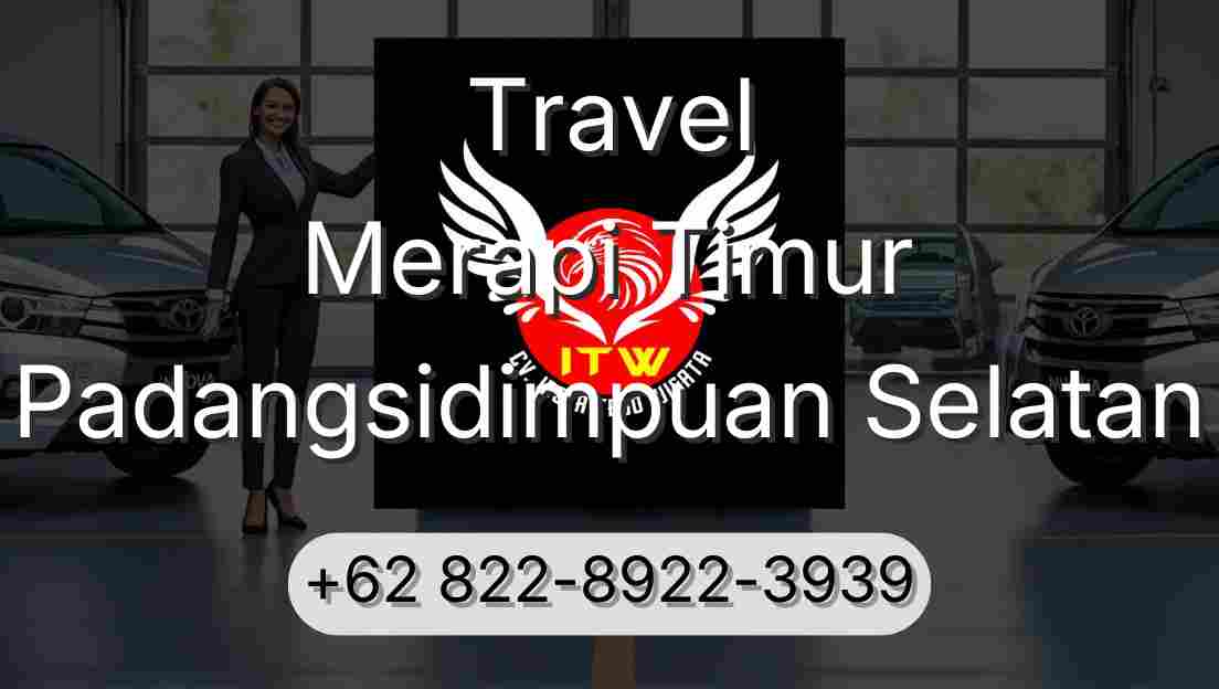 Travel Merapi Timur Padangsidimpuan Selatan