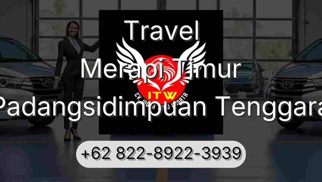 Travel Merapi Timur Padangsidimpuan Tenggara