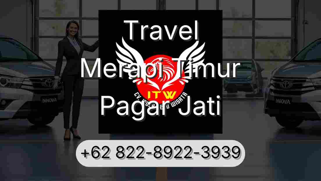 Travel Merapi Timur Pagar Jati