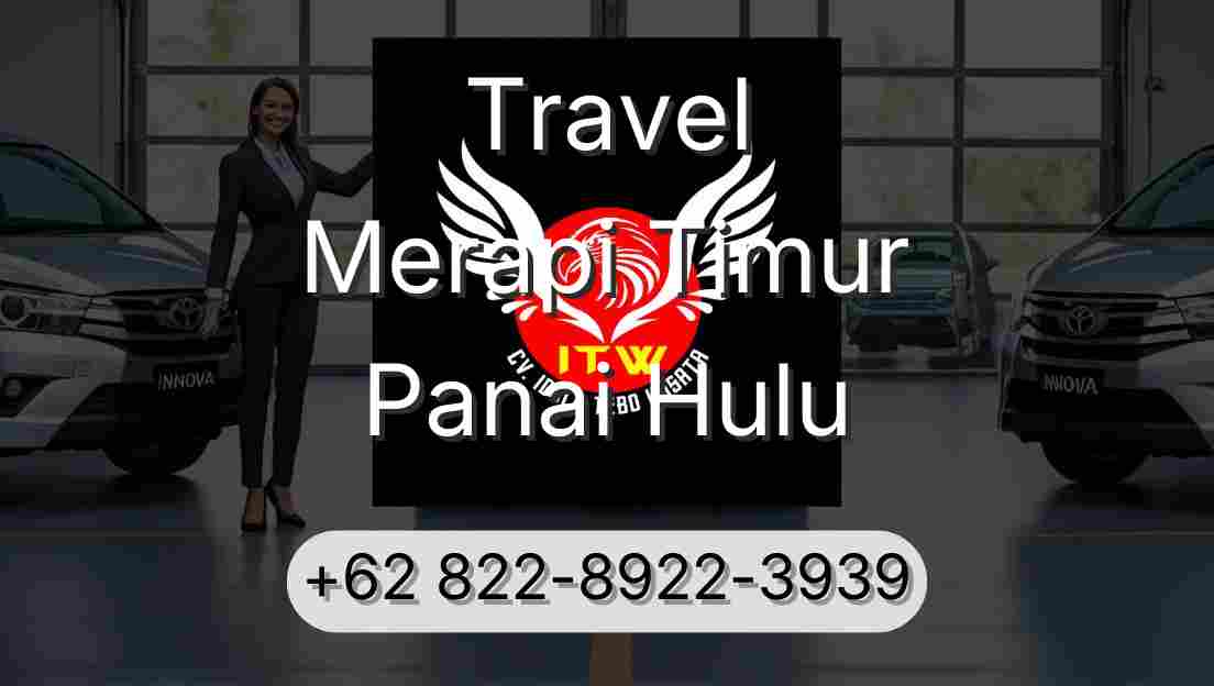 Travel Merapi Timur Panai Hulu