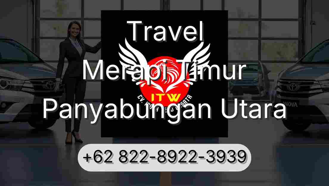 Travel Merapi Timur Panyabungan Utara