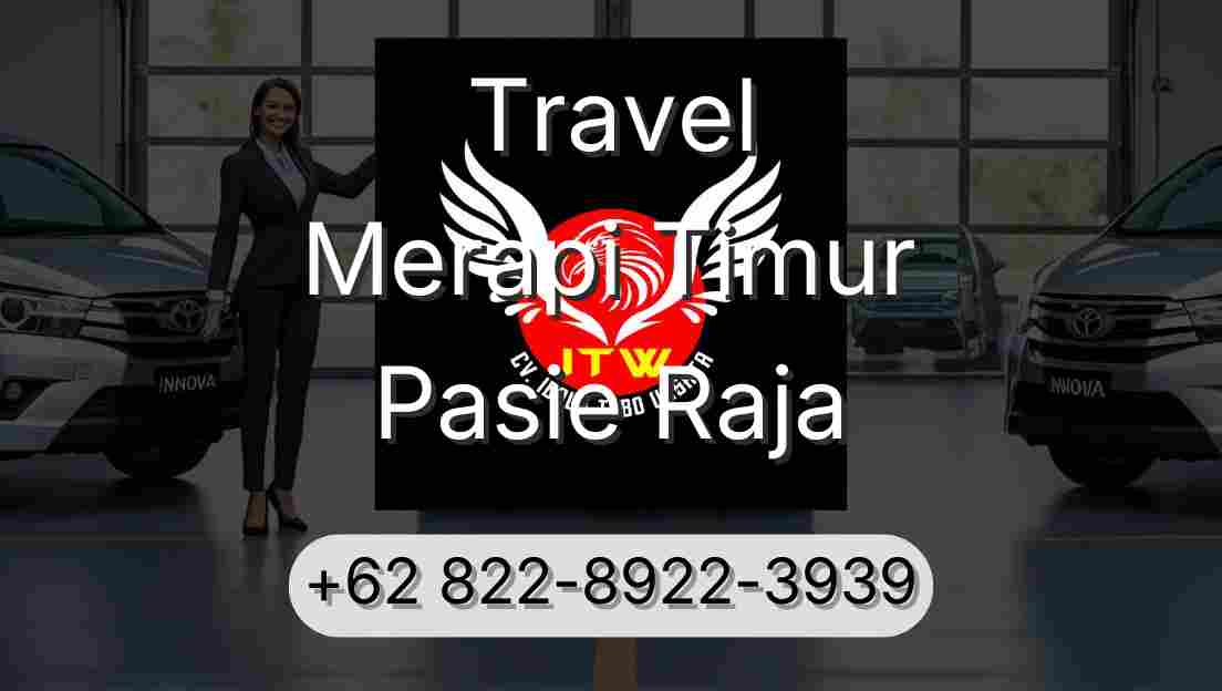 Travel Merapi Timur Pasie Raja