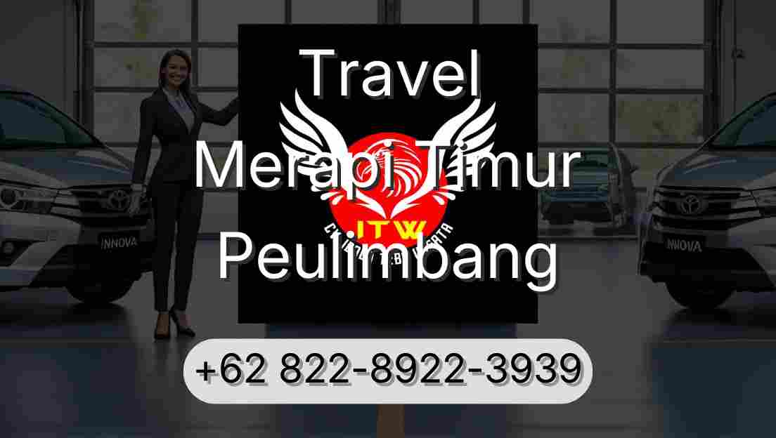 Travel Merapi Timur Peulimbang