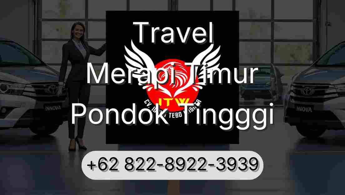 Travel Merapi Timur Pondok Tingggi