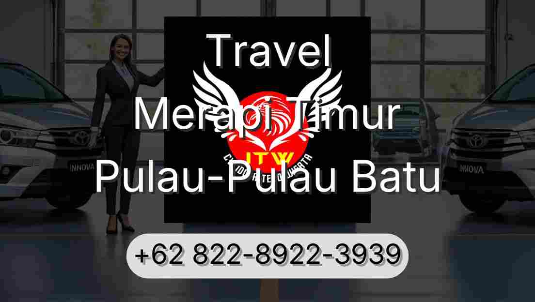 Travel Merapi Timur Pulau-Pulau Batu