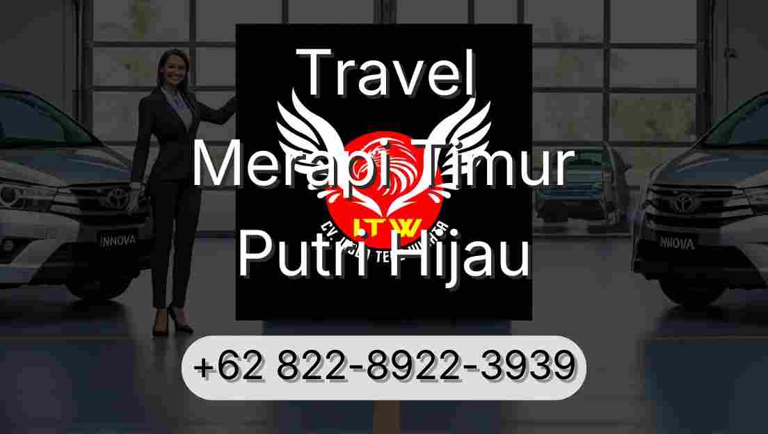 Travel Merapi Timur Putri Hijau