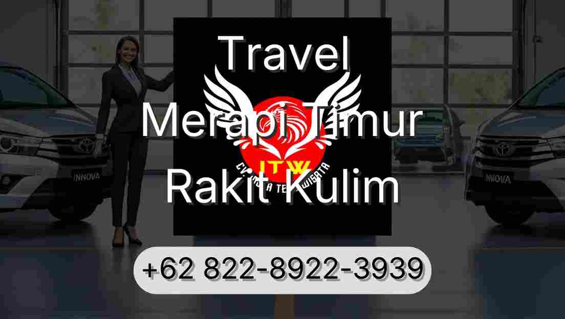 Travel Merapi Timur Rakit Kulim